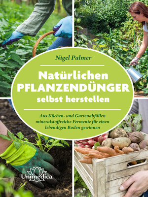 cover image of Natürlichen Pflanzendünger selbst herstellen